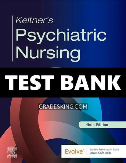 Test Bank Keltner's Psychiatric Nursing 9th Edition