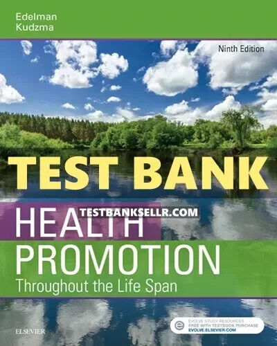 Test Bank for Health Promotion Throughout the Life Span 9th Edition Edelman
