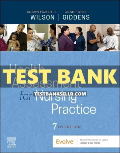 Test Bank for Health Assessment for Nursing Practice 7th Edition Wilson