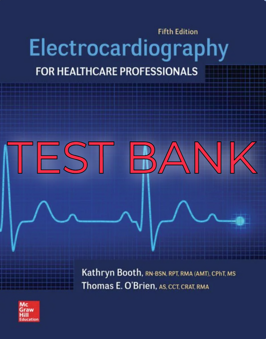 Test Bank for Electrocardiography for Healthcare Professionals 5th Edition