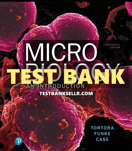 Test Bank for Microbiology An Introduction 13th Edition