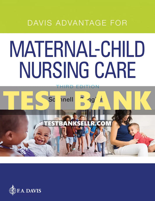 Test Bank for Davis Advantage for Maternal Child Nursing Care 3rd Edition