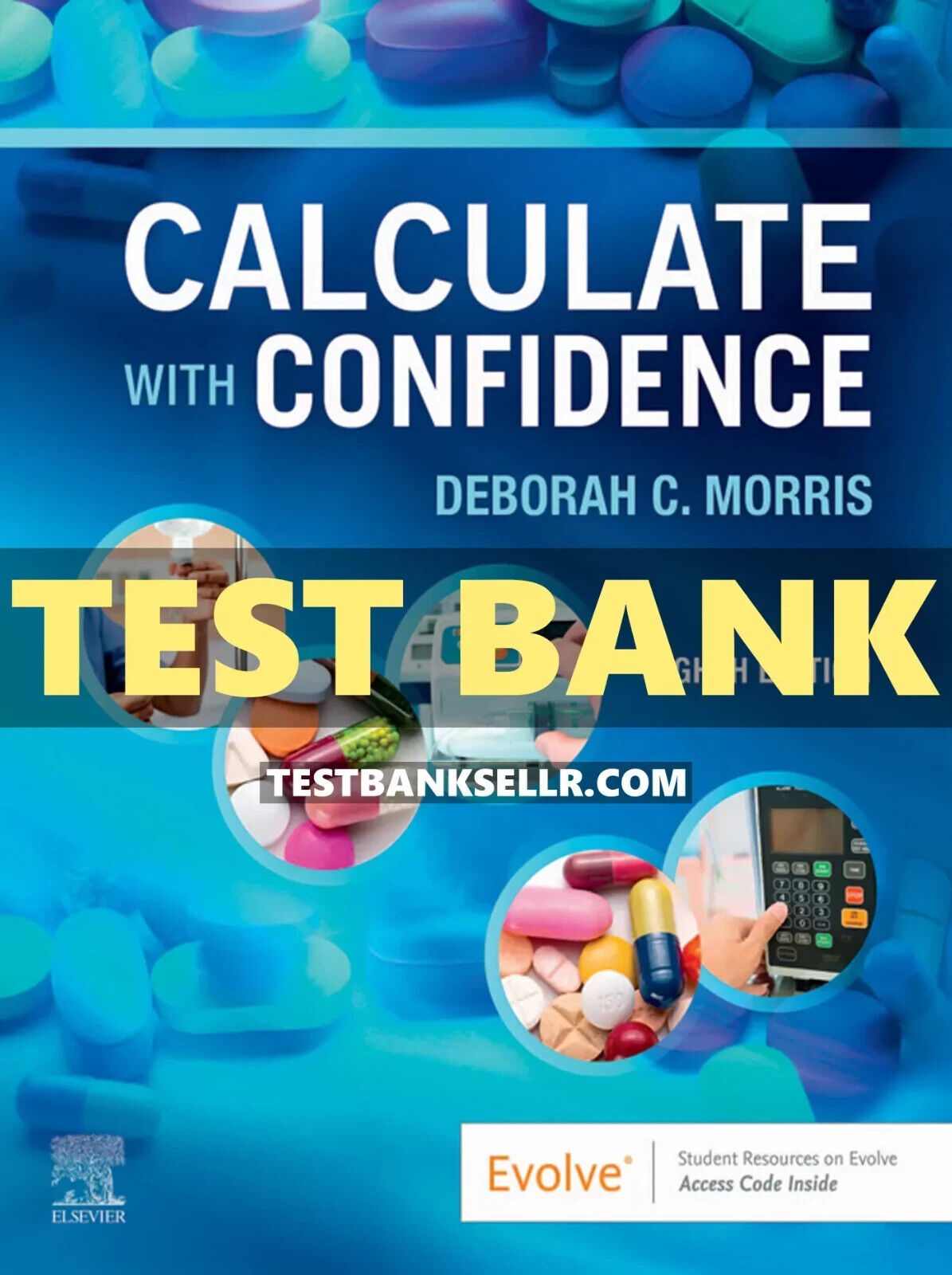 Test Bank for Calculate with Confidence 8th Edition Morris