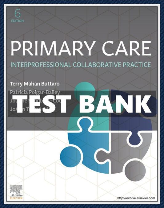 Test Bank for Primary Care Professional Collaborative Practice 6th Edition Buttaro