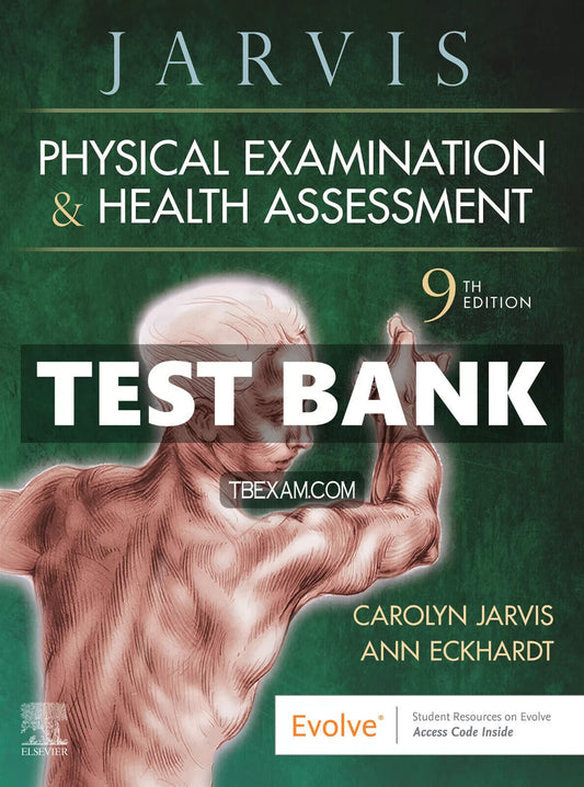 Test Bank for Physical Examination and Health Assessment 9th Edition Jarvis