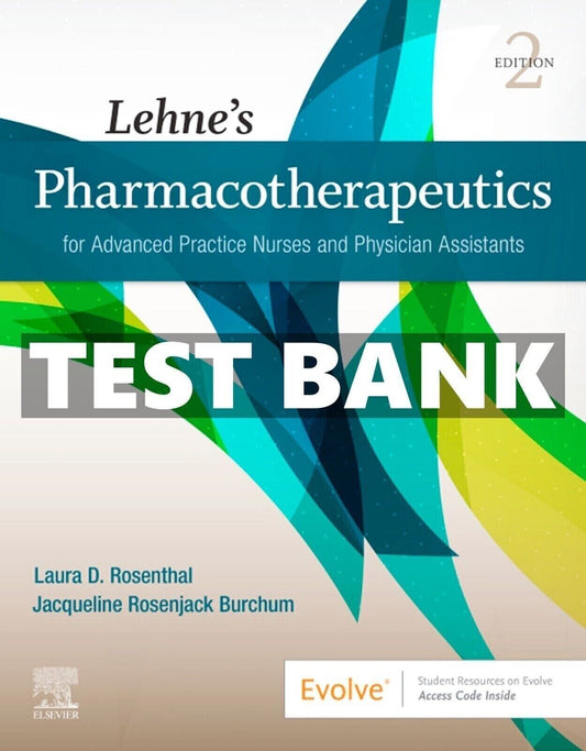 Test Bank For Lehne’s Pharmacotherapeutics for Advanced Practice Nurses 2nd Edition