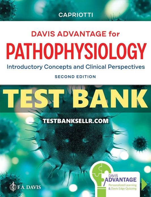 Test Bank for Davis Advantage for Pathophysiology 2nd Edition Capriotti