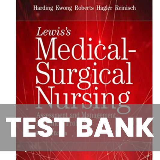 Test Bank Lewis’s Medical Surgical Nursing Clinical Problem 11th Edition