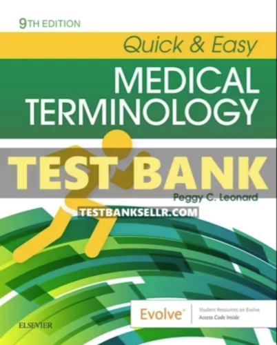 Test Bank for Quick and Easy Medical Terminology 9th Edition Leonard