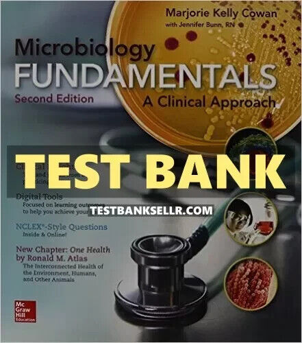 Test Bank for Microbiology Fundamentals Clinical Approach 2nd Edition Cowan