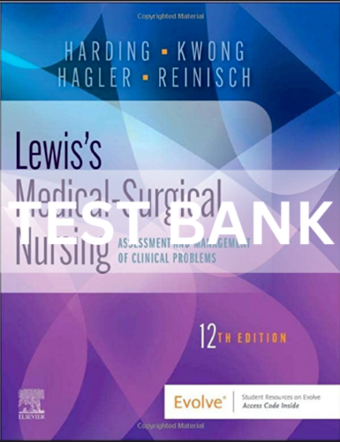 Test Bank For Lewis’s Medical-Surgical Nursing Clinical Problem 12th Edition