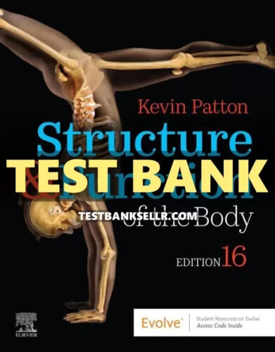 Test Bank for Structure & Function of the Body 16th Edition