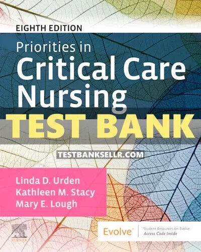 Test Bank for Priorities in Critical Care Nursing 8th Edition Urden
